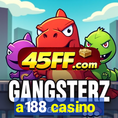 a188 casino